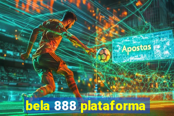 bela 888 plataforma